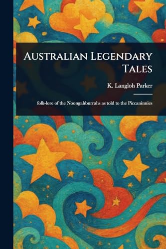 Australian Legendary Tales von Anson Street Press