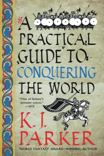 A Practical Guide to Conquering the World (Siege, 3, Band 2) von Orbit