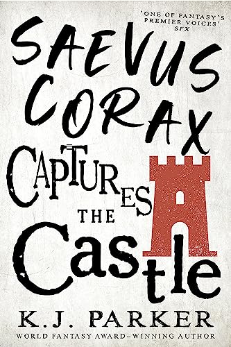 Saevus Corax Captures the Castle: Corax Book Two von Orbit
