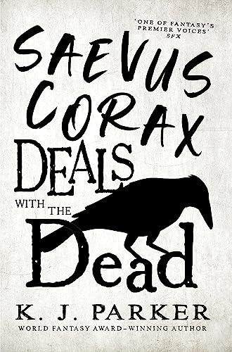 Saevus Corax Deals with the Dead: Corax Book 1