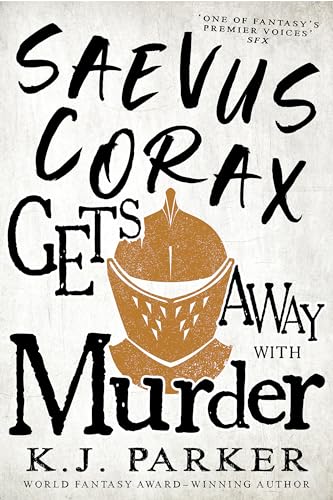 Saevus Corax Gets Away With Murder: Corax Book Three von Orbit