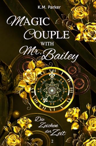 Magic Couple with Mr. Bailey 2: Die Zeichen der Zeit