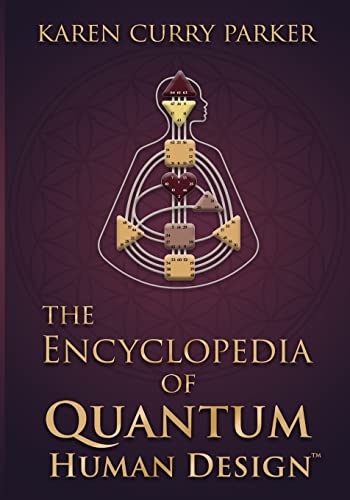 The Encyclopedia of Quantum Human Design(TM) von Human Design Press