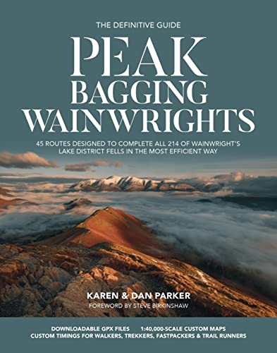 Peak Bagging: Wainwrights: 45 routes designed to complete all 214 of Wainwright's Lake District fells in the most efficient way von Vertebrate Publishing Ltd