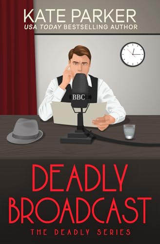 Deadly Broadcast: A World War II Mystery (Deadly Series, Band 8) von JDP Press