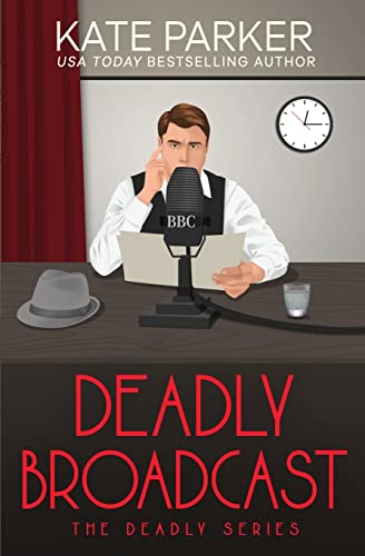 Deadly Broadcast: A World War II Mystery (Deadly Series, Band 8)