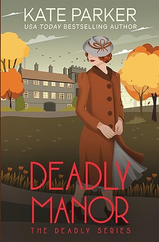 Deadly Manor: A World War II Mystery (Deadly Series, Band 10) Deadly Manor: A World War II Mystery (Deadly Series, Band 10)