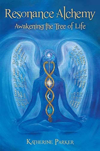 Resonance Alchemy: Awakening the Tree of Life von Balboa Press
