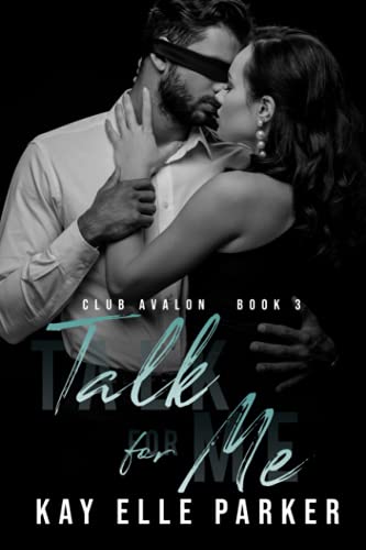 Talk For Me: Club Avalon Book 3 von Independently published