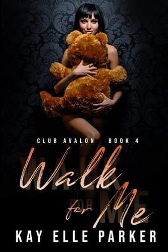 Walk For Me: Club Avalon Book 4