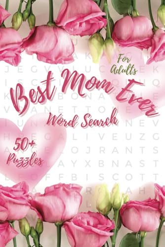 Best Mom Ever Word Search: 50+ Puzzles for Adults & Seniors | Perfect Gift for Mothers, Aunts, Grandmoms & Motherly Figures von Independently published