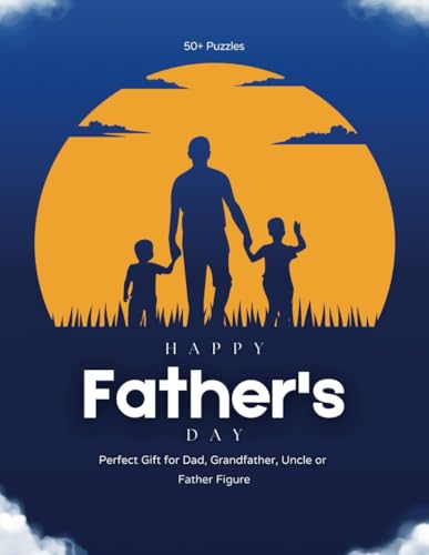 Happy Father's Day Word Search Book: 50+ Puzzles for Dad, Grandfather, Uncle or Father Figure | Perfect Gift for or Vacations, Holidays and Leisure Times von Independently published