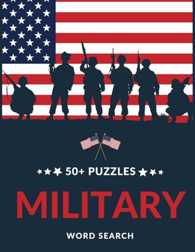 Military Word Search: 50+ Puzzles for Kids, Adults and Seniors | Perfect Gift for Vacations, Holidays and Leisure Times von Independently published