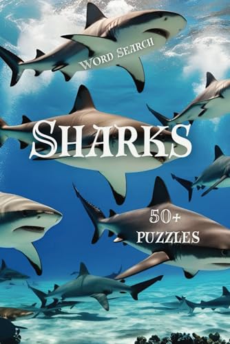 Sharks Word Search: 50+ Puzzles for Kids, Adults and Seniors | Gift for Vacations, Holidays and Leisure Times von Independently published