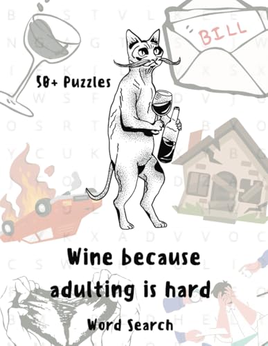 Wine Because Adulting Is Hard Word Search: 50+ Puzzles for New Grads, Young Adults, Grownups, and Seniors | Perfect Gift for Vacations, Holidays and Leisure Times von Independently published