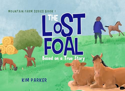 The Lost Foal: Based on a True Story von Beyond The Vale Publishing