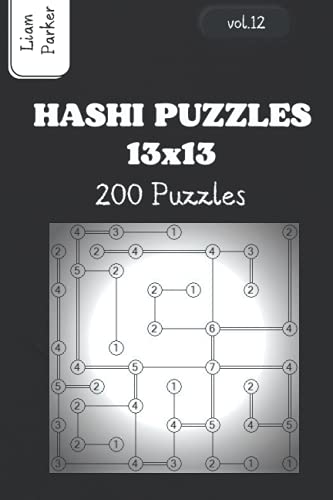 Hashi Puzzles - 200 Puzzles 13x13 vol.12 von Independently published