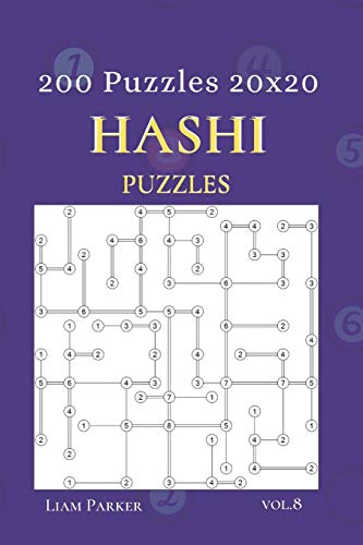Hashi Puzzles - 200 Puzzles 20x20 vol.8 Hashi Puzzles - 200 Puzzles 20x20 vol.8 von Independently Published