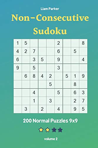 Non-Consecutive Sudoku - 200 Normal Puzzles 9x9 vol.2 Non-Consecutive Sudoku - 200 Normal Puzzles 9x9 vol.2