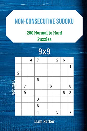 Non-Consecutive Sudoku - 200 Normal to Hard Puzzles 9x9 vol.6 Non-Consecutive Sudoku - 200 Normal to Hard Puzzles 9x9 vol.6