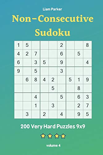 Non-Consecutive Sudoku - 200 Very Hard Puzzles 9x9 vol.4 Non-Consecutive Sudoku - 200 Very Hard Puzzles 9x9 vol.4 von Independently Published