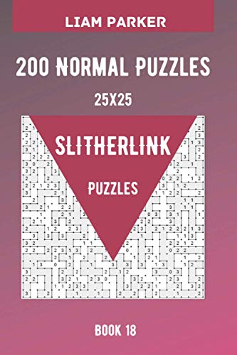 Slitherlink Puzzles - 200 Normal Puzzles 25x25 Book 18 Slitherlink Puzzles - 200 Normal Puzzles 25x25 Book 18