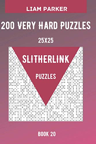 Slitherlink Puzzles - 200 Very Hard Puzzles 25x25 Book 20 Slitherlink Puzzles - 200 Very Hard Puzzles 25x25 Book 20 von Independently Published