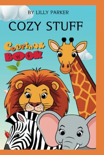 cozy stuff coloring book: Super, cute bold and easy coloring for teens and adults to overcome stress-relief and pain.