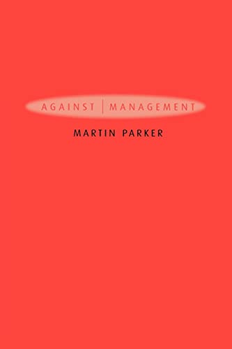 Against Management: Organization in the Age of Managerialism von Wiley