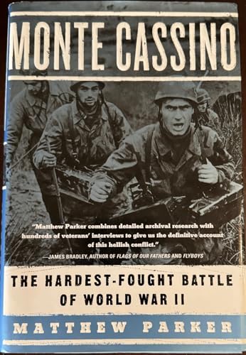 Monte Cassino: The Hardest-Fought Battle of World War II