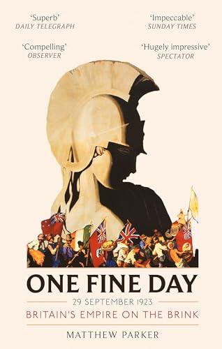 One Fine Day: Britain's Empire on the Brink (Dilly's Story)