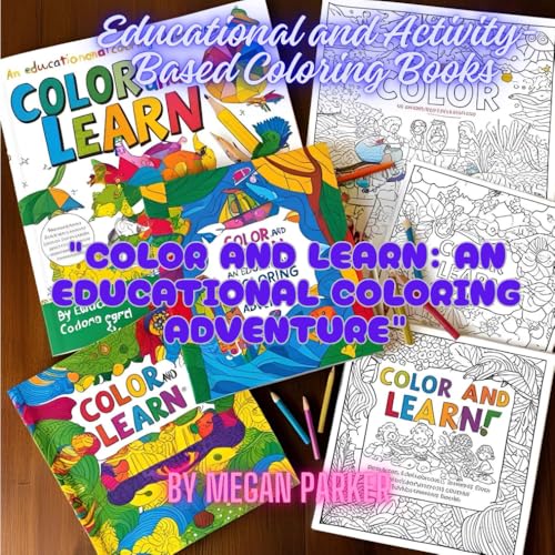 Educational and Activity-Based Coloring Books: "Color and Learn: An Educational Coloring Adventure" von Independently published