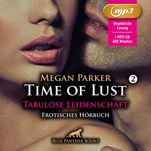 Time of Lust | Band 2 | Tabulose Leidenschaft | Erotik Audio Story | Erotisches Hörbuch MP3CD: Seine Lust kennt kein Tabus!