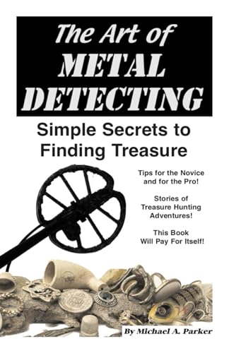 The Art of Metal Detecting: Simple Secrets to Finding Treasure von ISBN Services