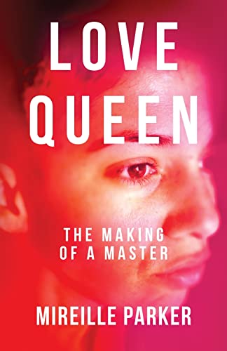 Love Queen: The Making of a Master von Atmosphere Press