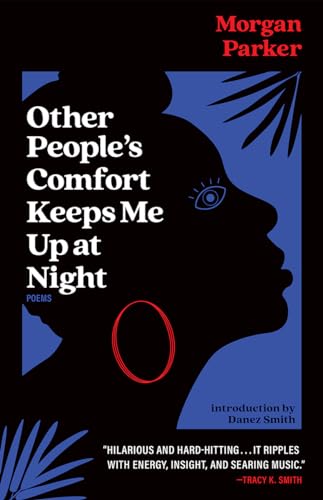 Other People's Comfort Keeps Me Up at Night: Poems von Tin House Books