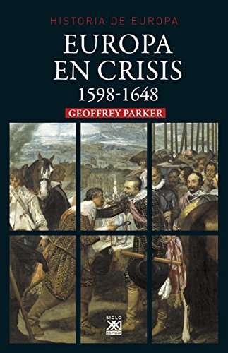 Europa en crisis, 1598-1648 (Siglo XXI de España General, Band 19) von Siglo XXI de España Editores, S.A.