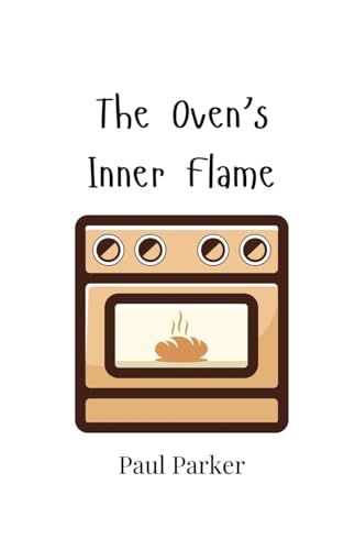 The Oven's Inner Flame von Creative Arts Management OÜ