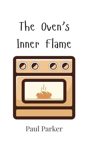 The Oven's Inner Flame von Creative Arts Management OÜ