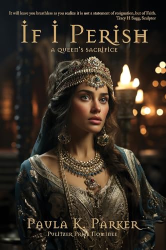 If I Perish: A Queen's Sacrifice If I Perish: A Queen's Sacrifice von WordCrafts Press
