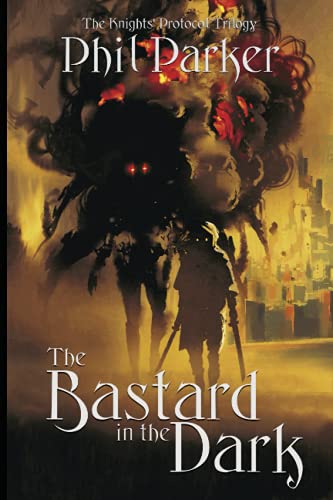 The Bastard in the Dark (The Knights' Protocol Trilogy, Band 2)