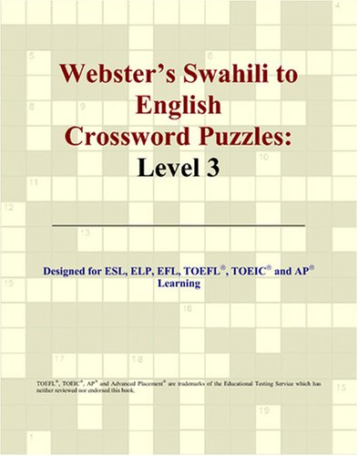 Webster's Swahili to English Crossword Puzzles: Level 3 von ICON Group International, Inc