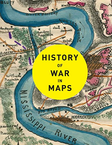 History of War in Maps: More than 70 maps from ancient and medieval warfare to modern day conflicts