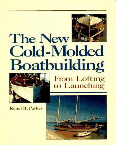 New Cold-molded Boat Building: From Lofting to Launching von TAB Books Inc