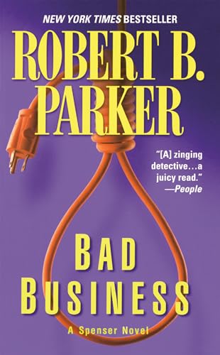 Bad Business: A Spenser Novel Bad Business: A Spenser Novel