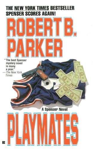 Playmates: A Spenser Novel Playmates: A Spenser Novel