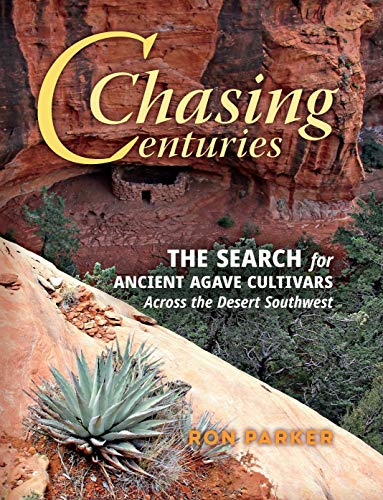 Chasing Centuries: The Search for Ancient Agave Cultivars Across the Desert Southwest