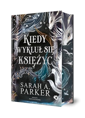 Kiedy wykluł się księżyc Kiedy wykluł się księżyc von Uroboros