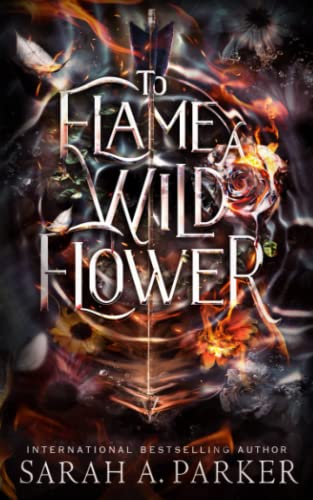 To Flame a Wild Flower von Independently published