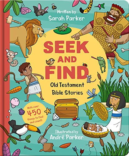 Seek and Find: Old Testament Bible Stories: With Over 450 Things to Find and Count! Seek and Find: Old Testament Bible Stories: With Over 450 Things to Find and Count!